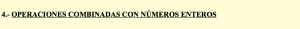 4.- Operaciones combinadas con números enteros